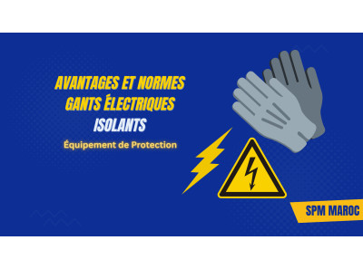 Gants Isolants Électriques : Avantages et Normes